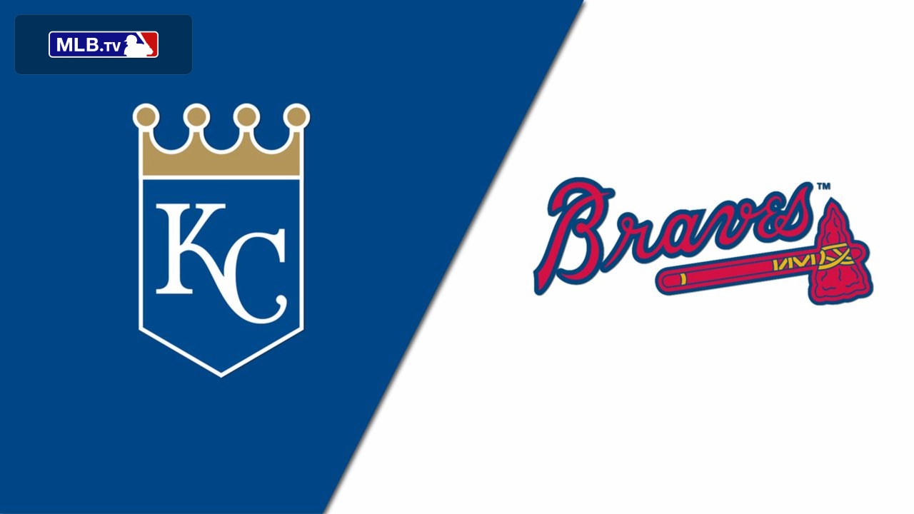 Kansas City Royals vs. Atlanta Braves