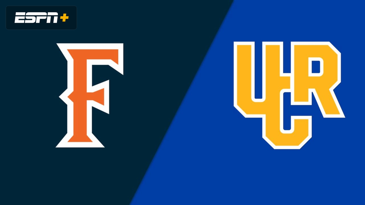 Cal State Fullerton vs. UC Riverside