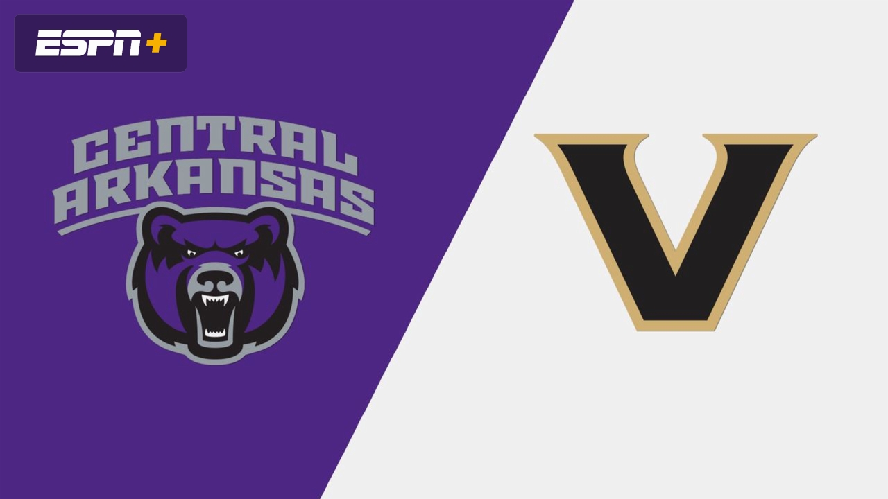 Central Arkansas vs. Vanderbilt