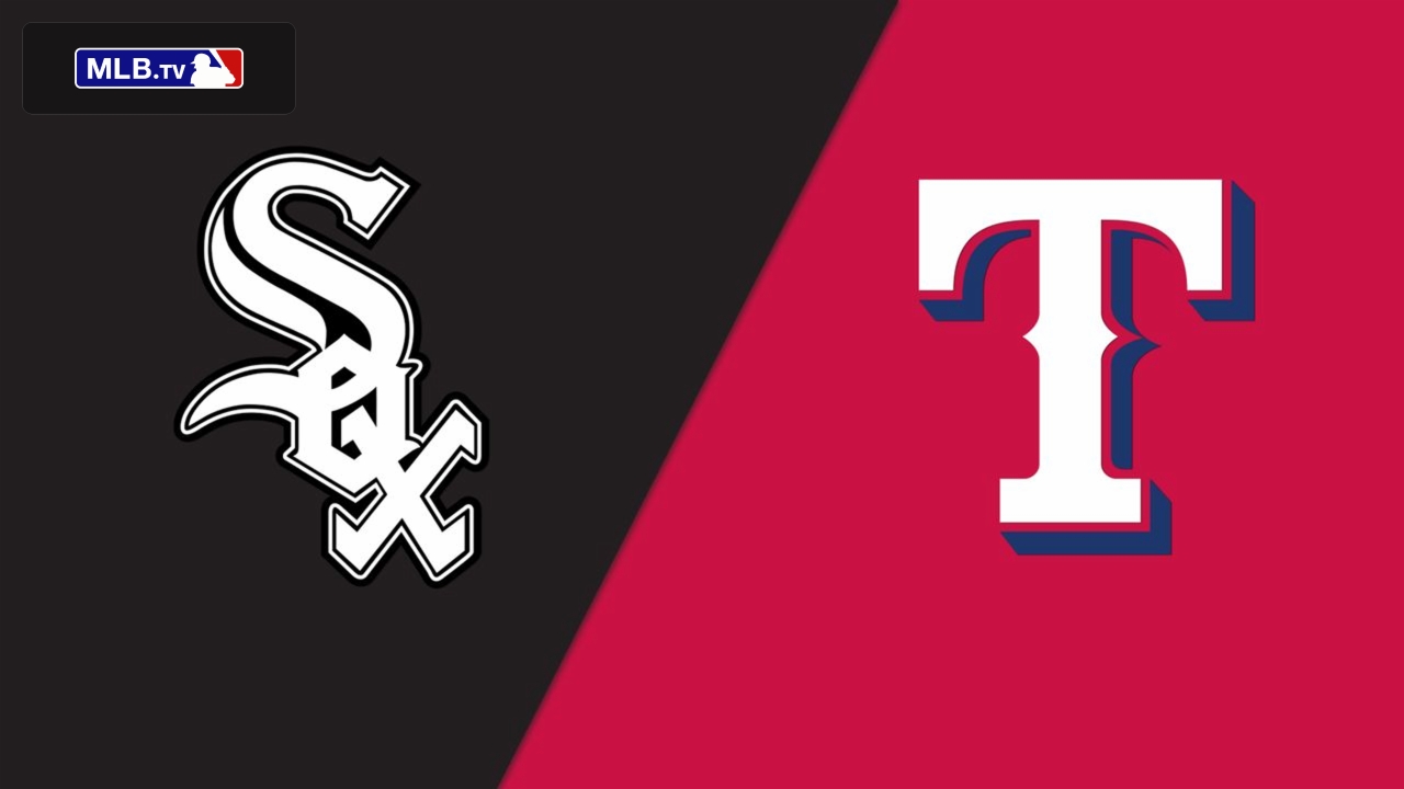 Chicago White Sox vs. Texas Rangers