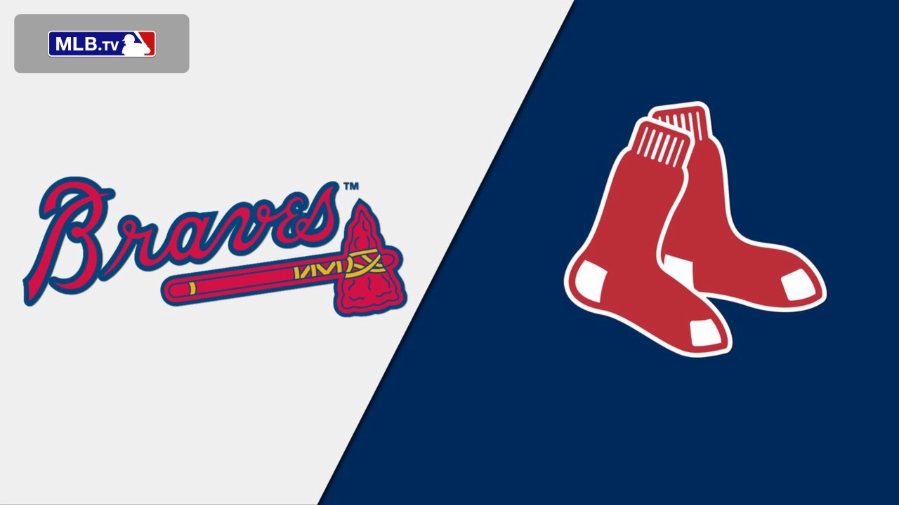 Atlanta Braves vs. Boston Red Sox