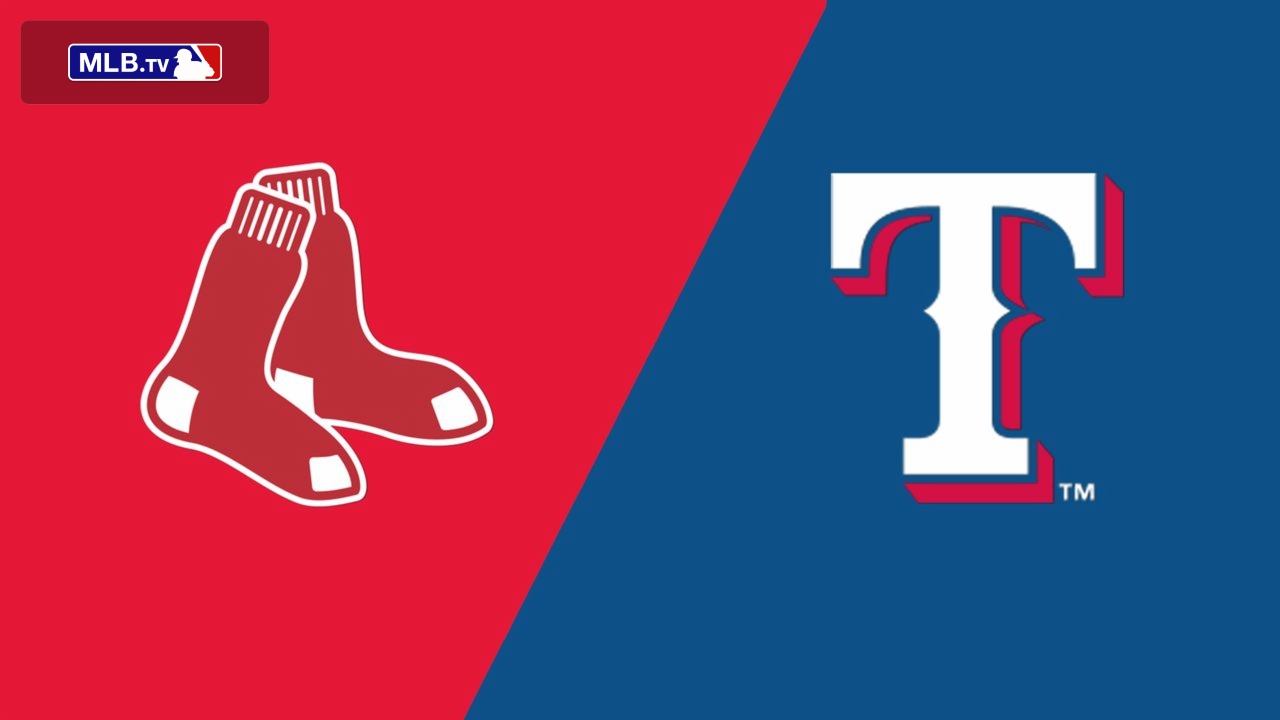 Boston Red Sox vs. Texas Rangers