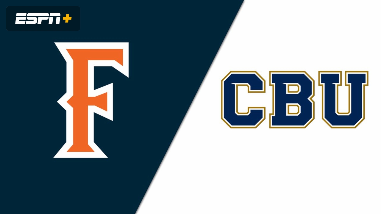 Cal State Fullerton vs. California Baptist