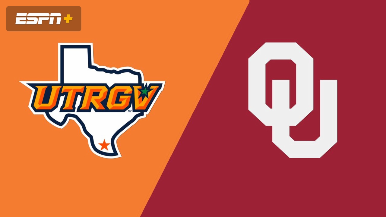 UT Rio Grande Valley vs. Oklahoma