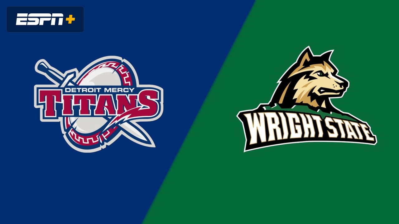 Detroit Mercy vs. Wright State