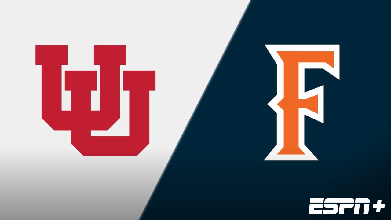 Utah vs. Cal State Fullerton