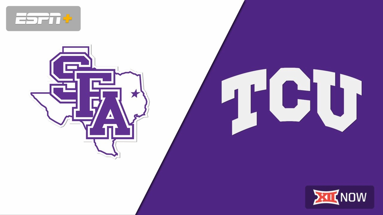 Stephen F. Austin vs. TCU