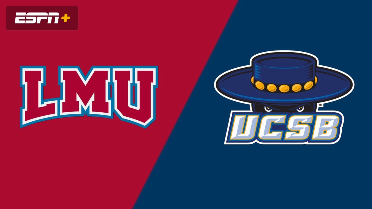Loyola Marymount vs. UC Santa Barbara