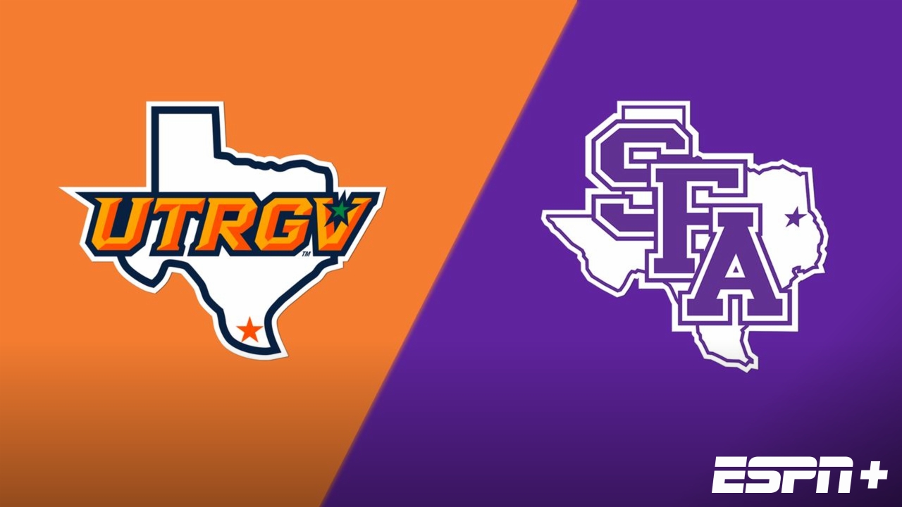UT Rio Grande Valley vs. Stephen F. Austin