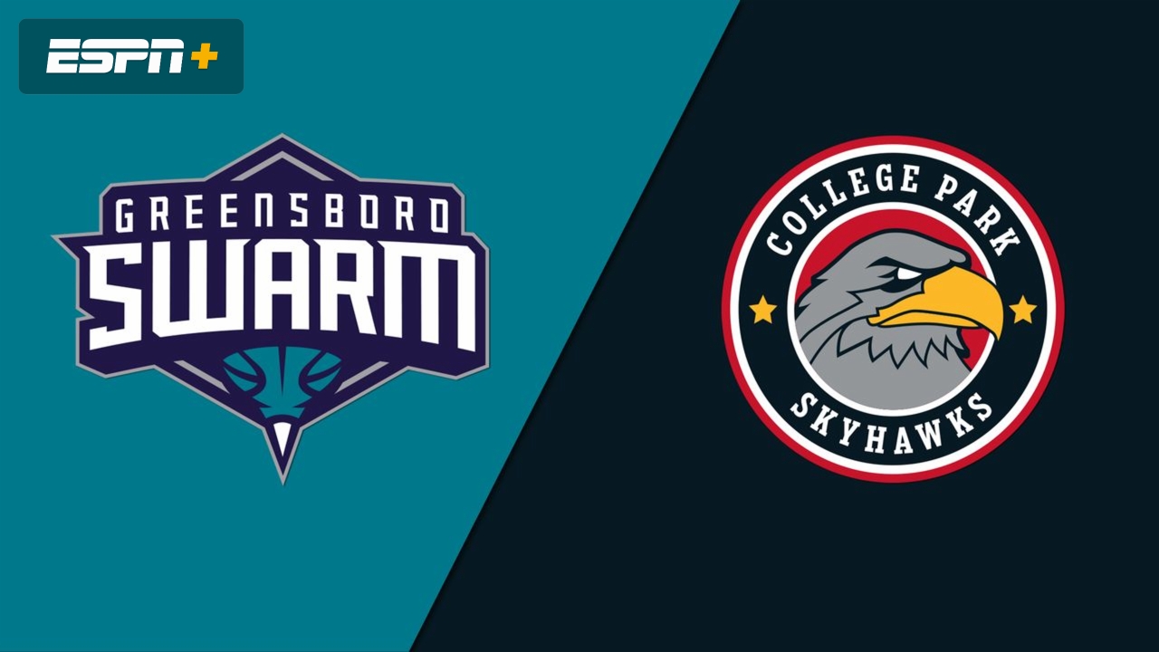 Greensboro Swarm vs. College Park SkyHawks