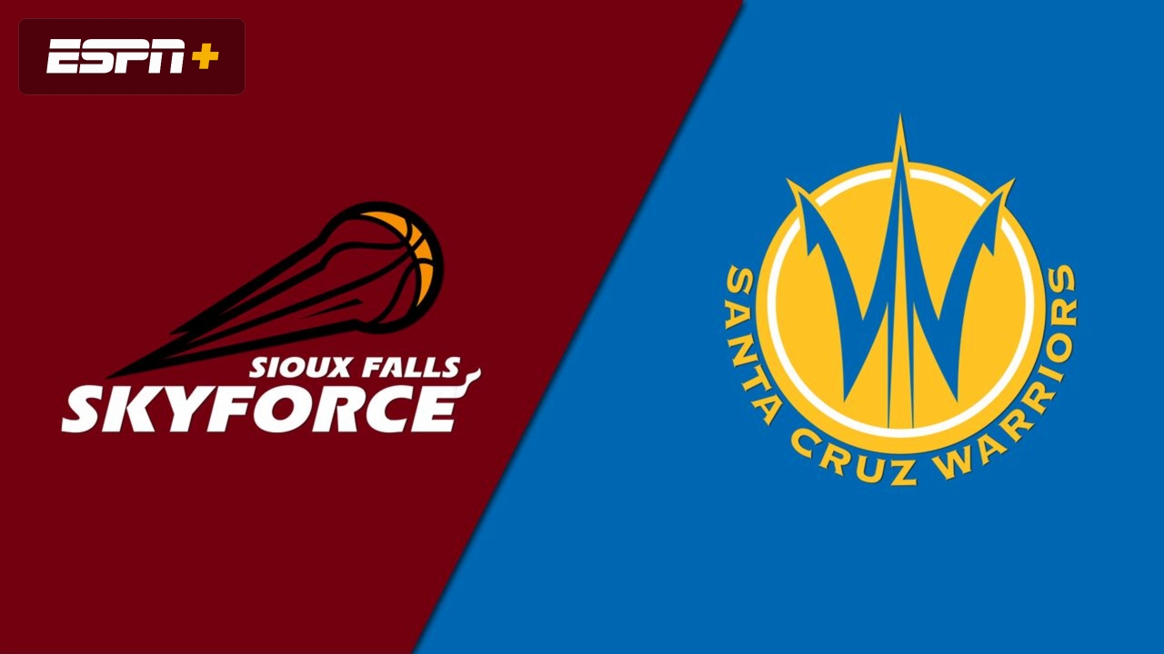 Sioux Falls Skyforce vs. Santa Cruz Warriors