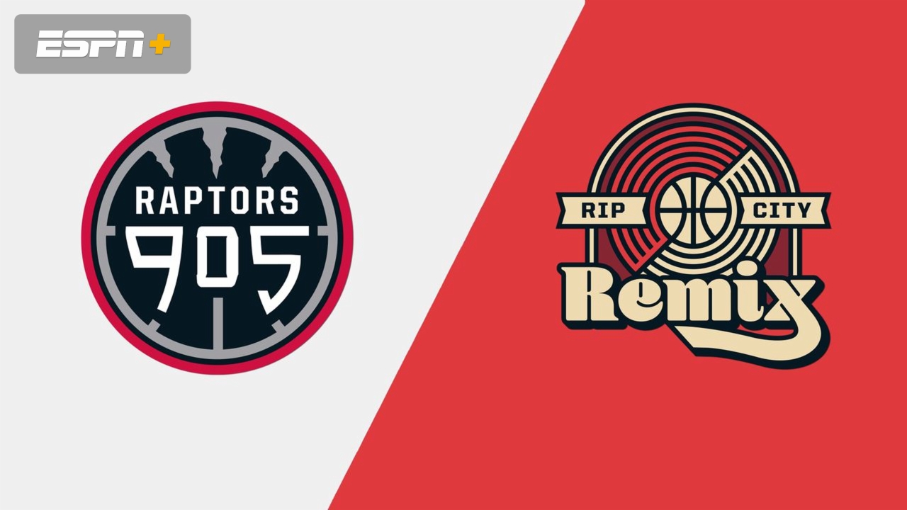 Raptors 905 vs. Rip City Remix