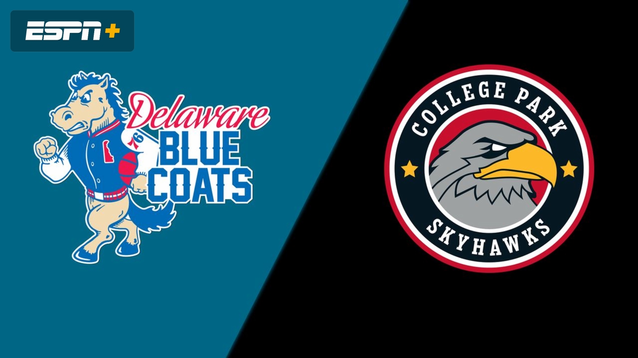 Delaware Blue Coats vs. College Park Skyhawks