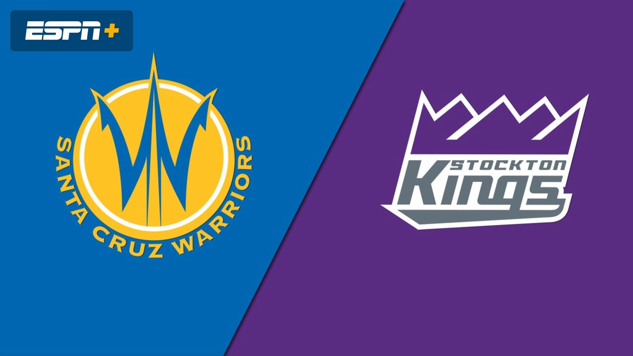 Santa Cruz Warriors vs. Stockton Kings