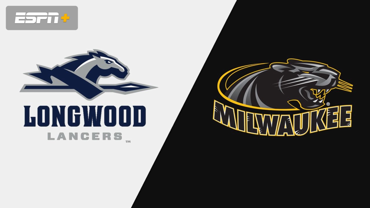 Longwood vs. Milwaukee