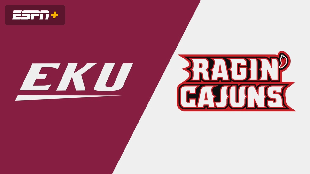 Eastern Kentucky vs. Louisiana