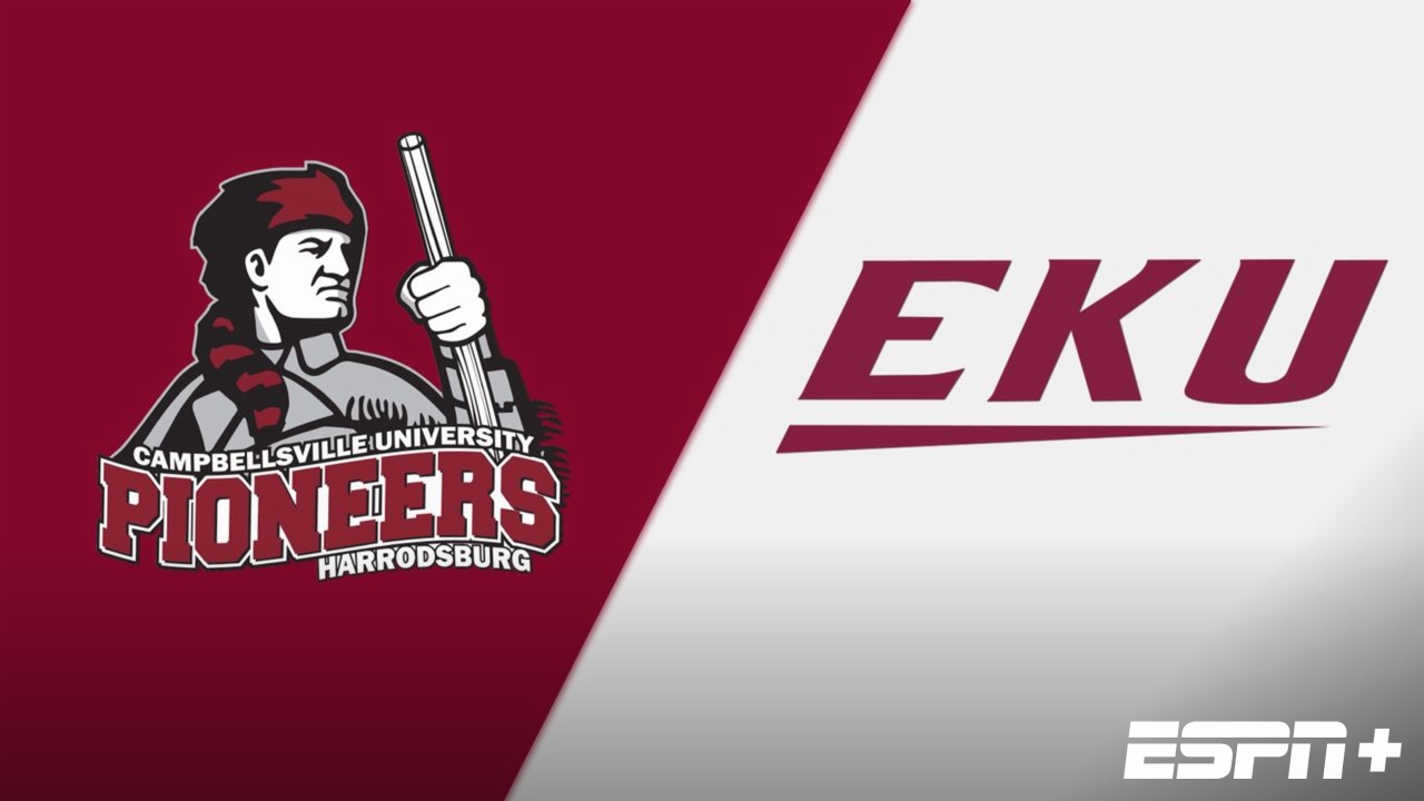 Campbellsville Harrodsburg vs. Eastern Kentucky