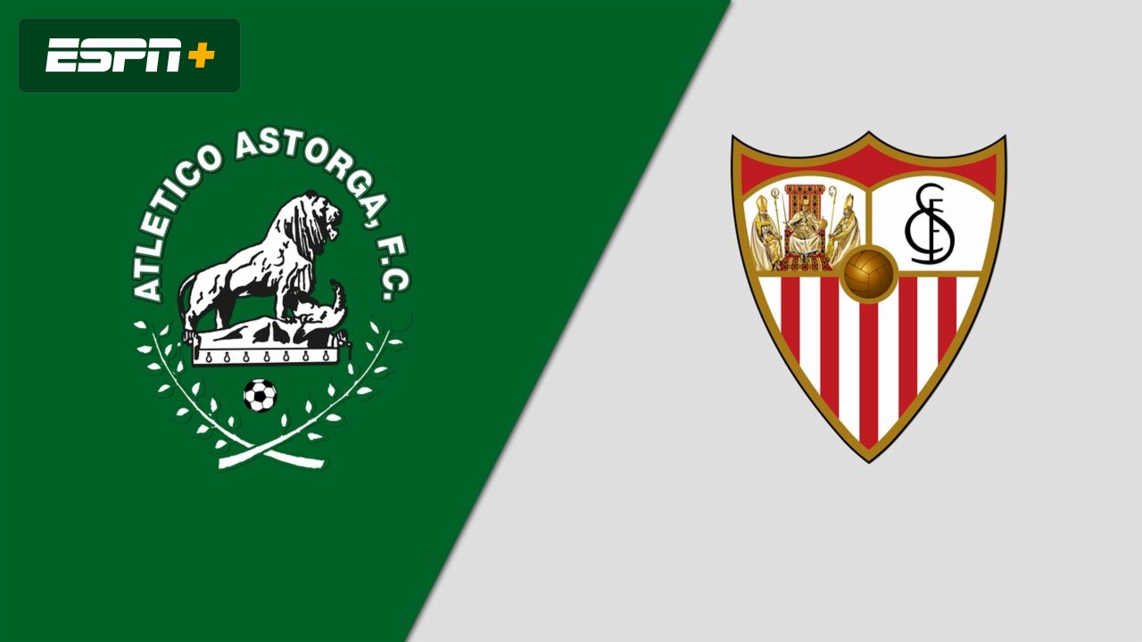 Atlético Astorga FC vs. Sevilla FC (Round 2) (Copa del Rey)