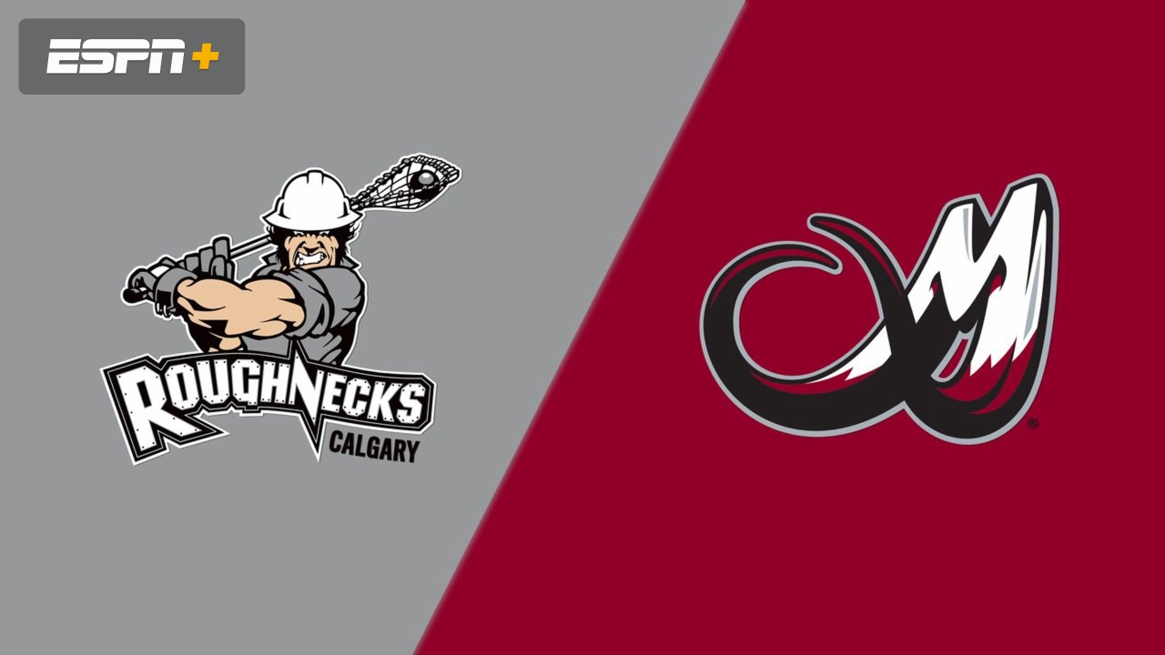 Calgary Roughnecks vs. Colorado Mammoth