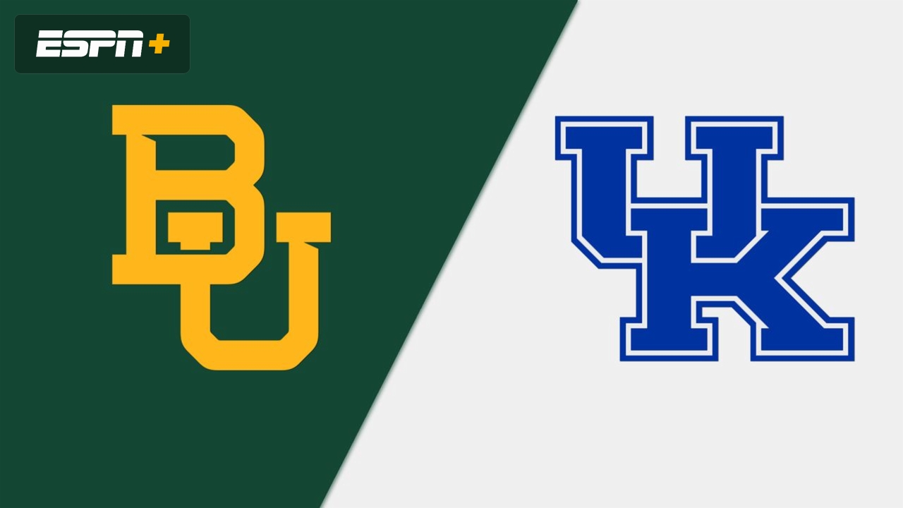 Baylor vs. #2 Kentucky (Second Round)