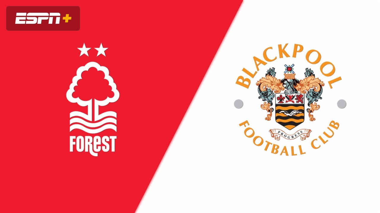 Nottingham Forest vs. Blackpool (Round 3)