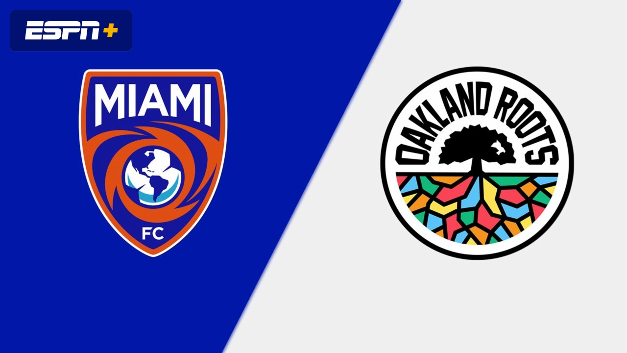 Miami FC vs. Oakland Roots SC