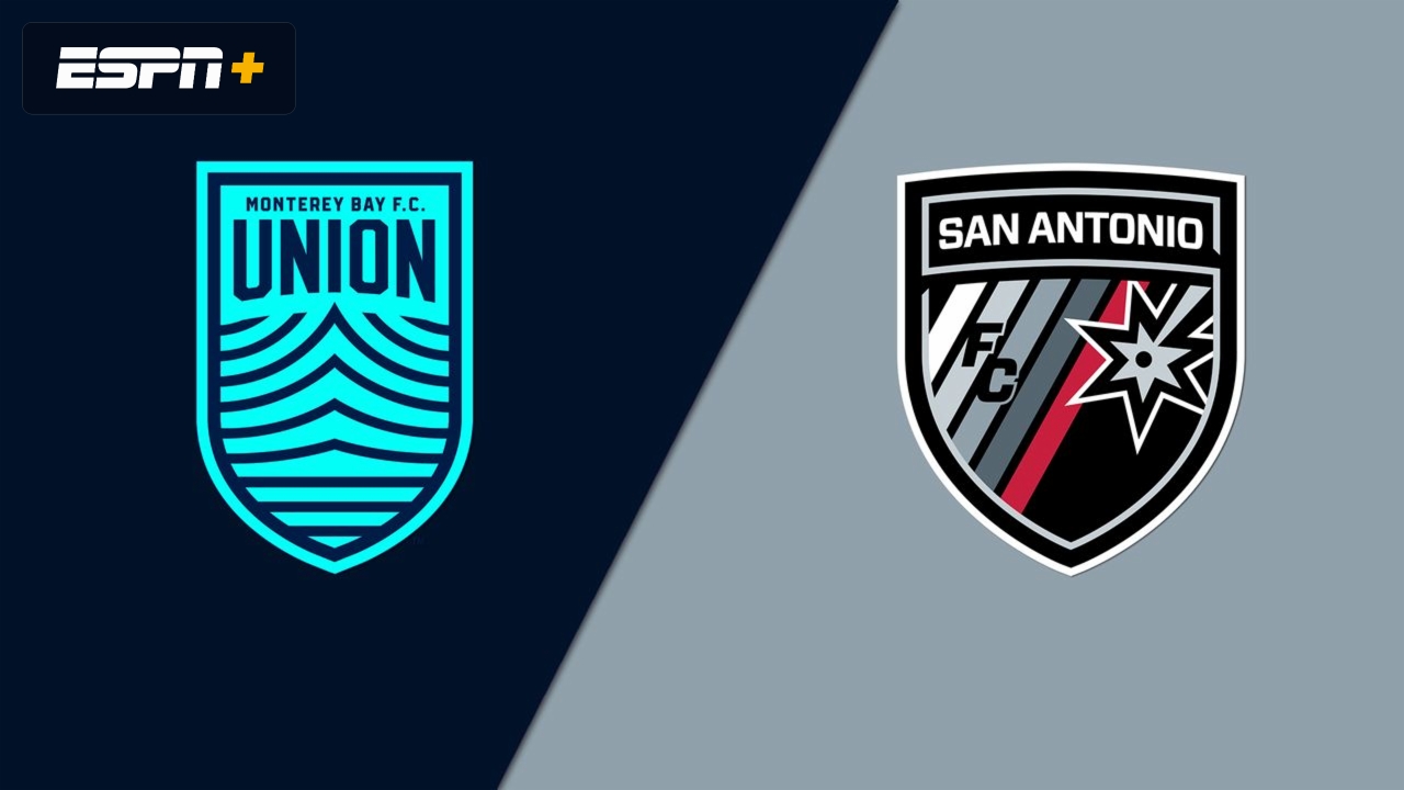 Monterey Bay FC vs. San Antonio FC