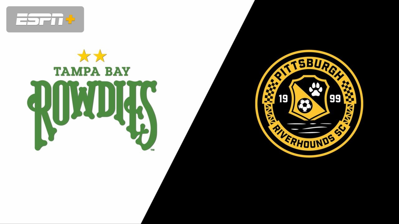 Tampa Bay Rowdies vs. Pittsburgh Riverhounds SC