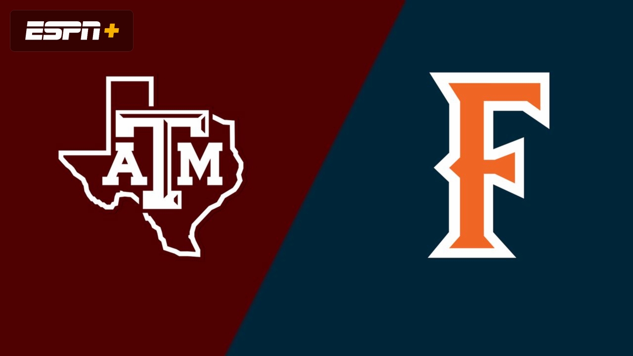 #18 Texas A&M vs. Cal State Fullerton