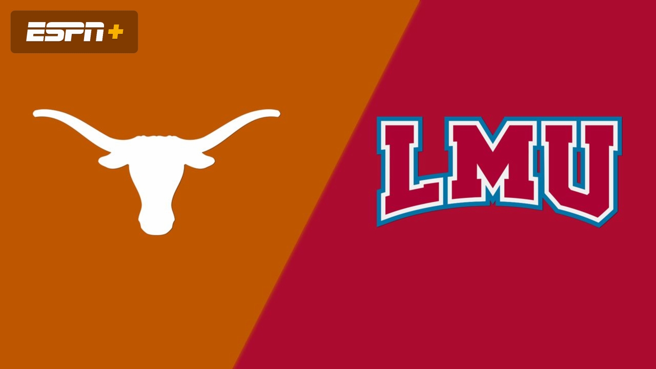 #5 Texas vs. Loyola Marymount
