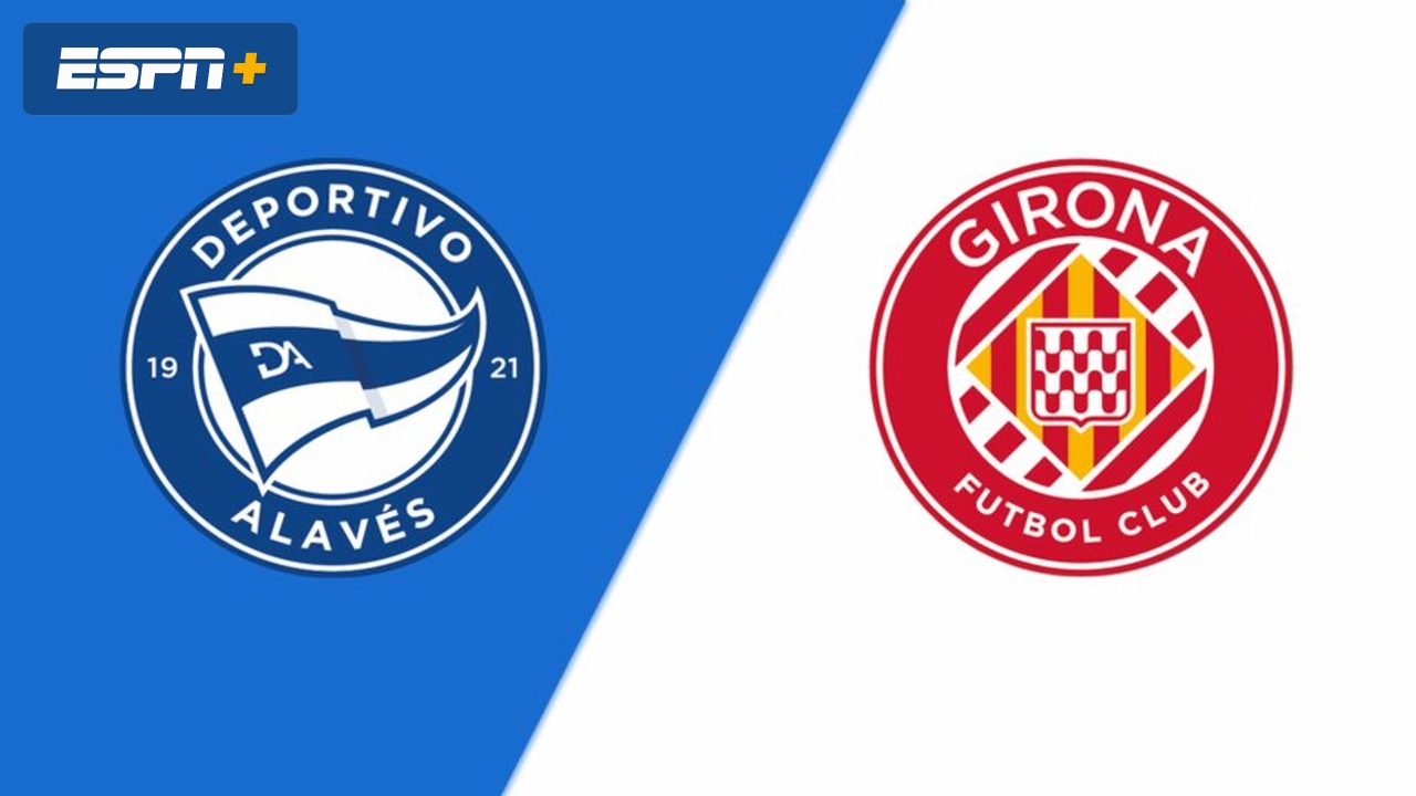 Alaves vs. Girona (LALIGA)