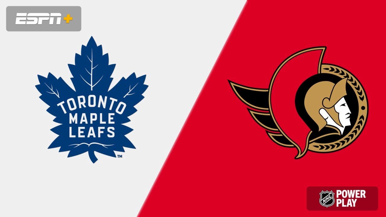 Toronto Maple Leafs vs. Ottawa Senators