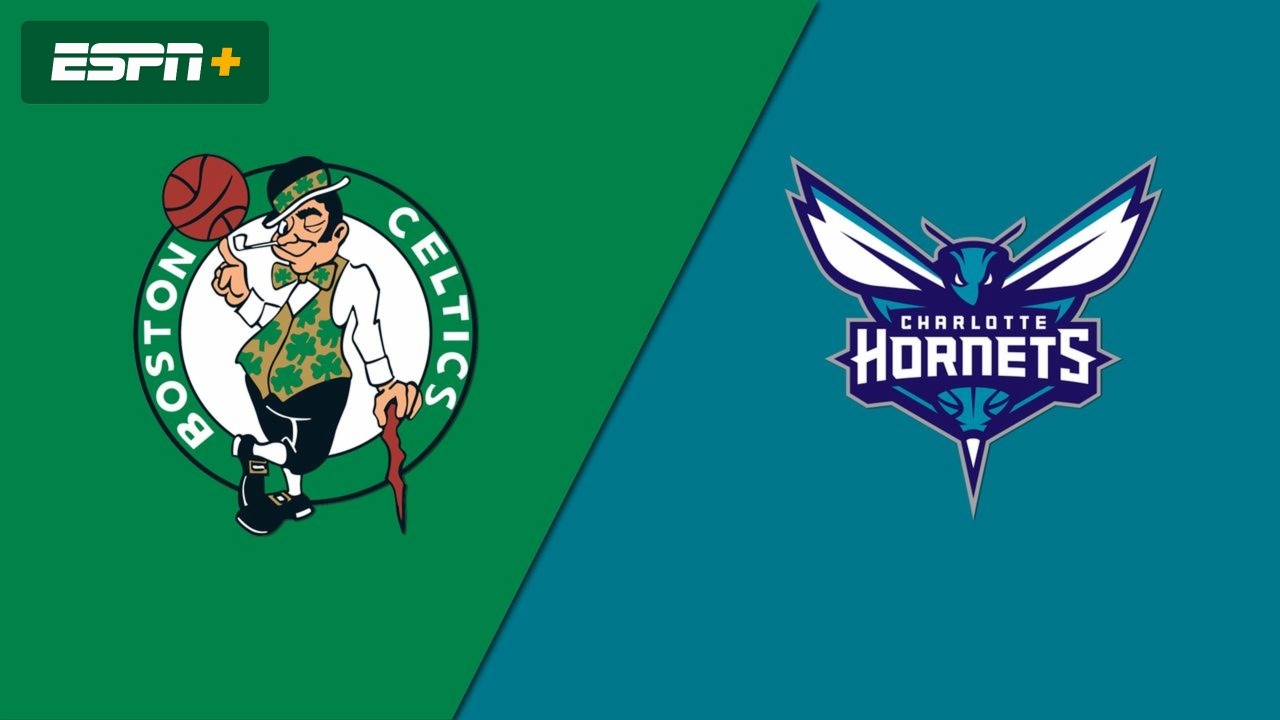 Boston Celtics vs. Charlotte Hornets