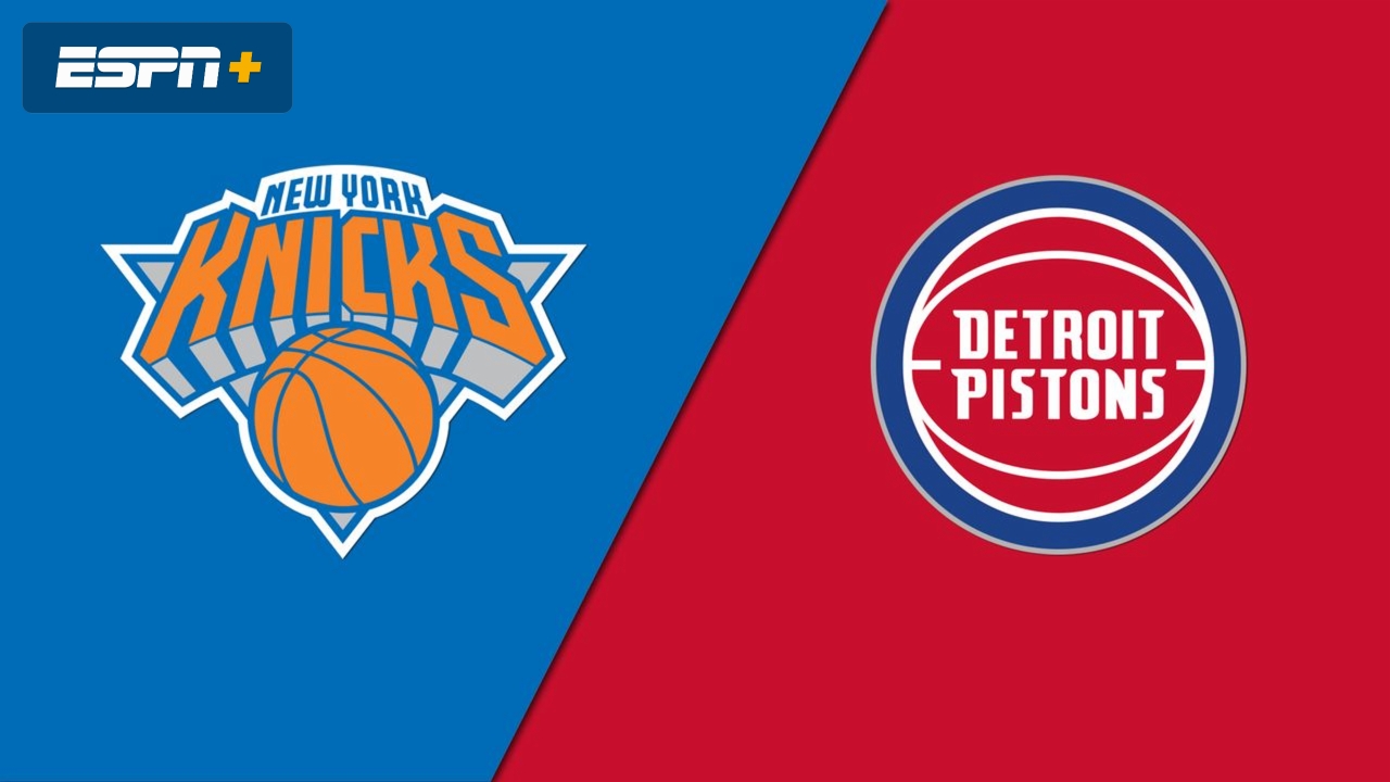 New York Knicks vs. Detroit Pistons