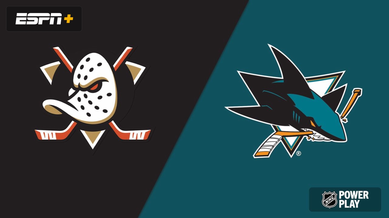 Anaheim Ducks vs. San Jose Sharks