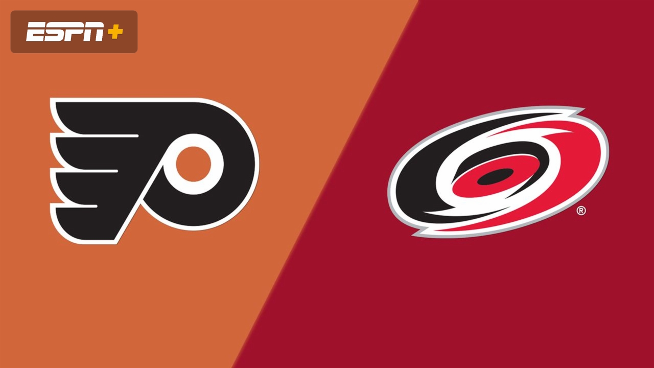 Philadelphia Flyers vs. Carolina Hurricanes