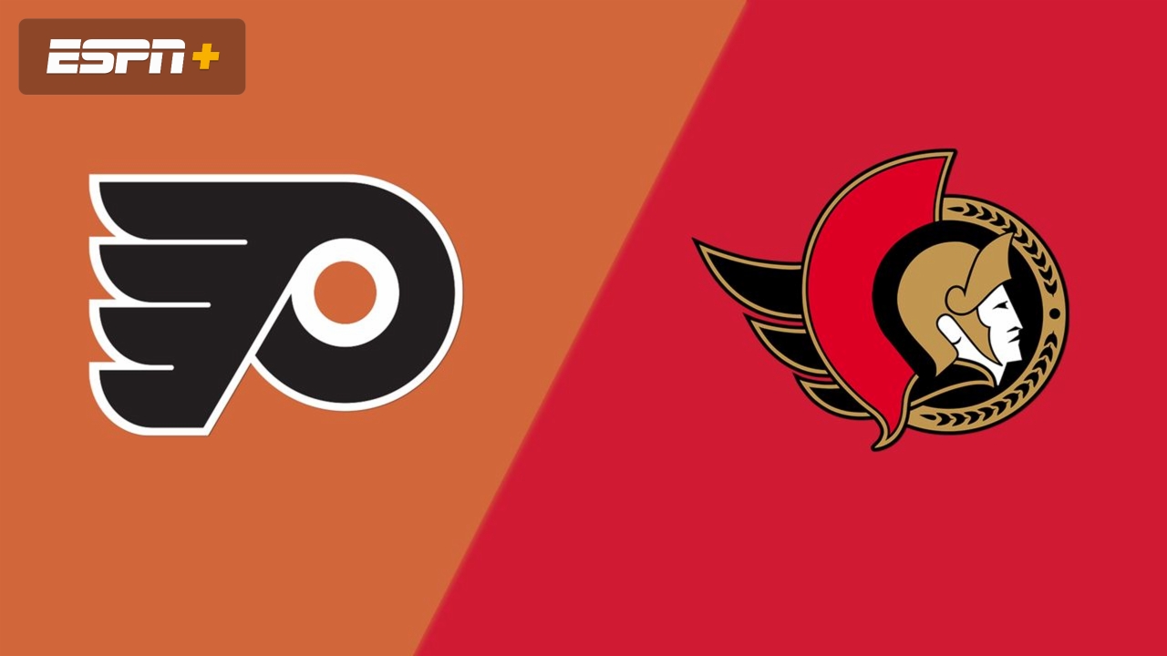 Philadelphia Flyers vs. Ottawa Senators