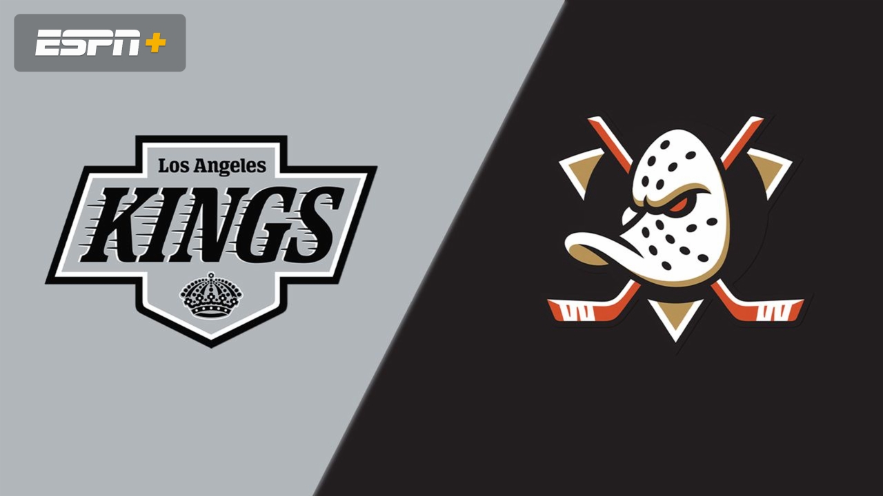 Los Angeles Kings vs. Anaheim Ducks