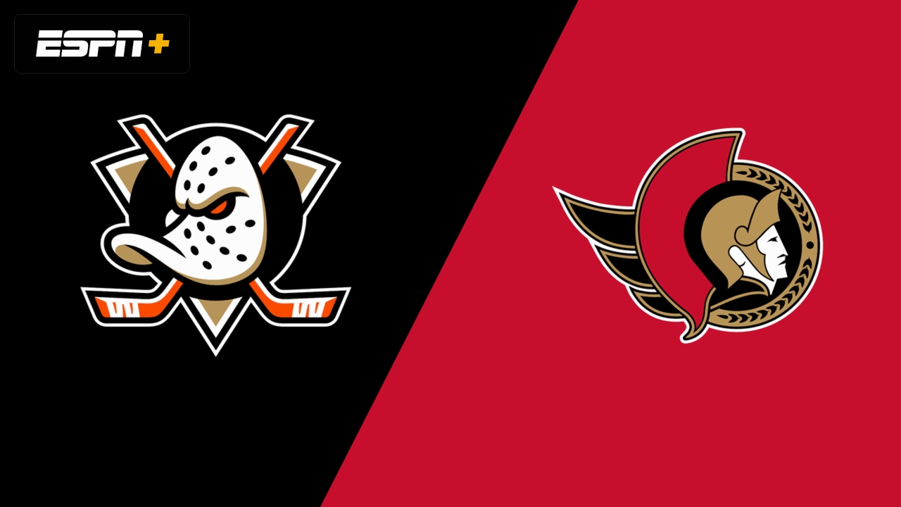 Anaheim Ducks vs. Ottawa Senators