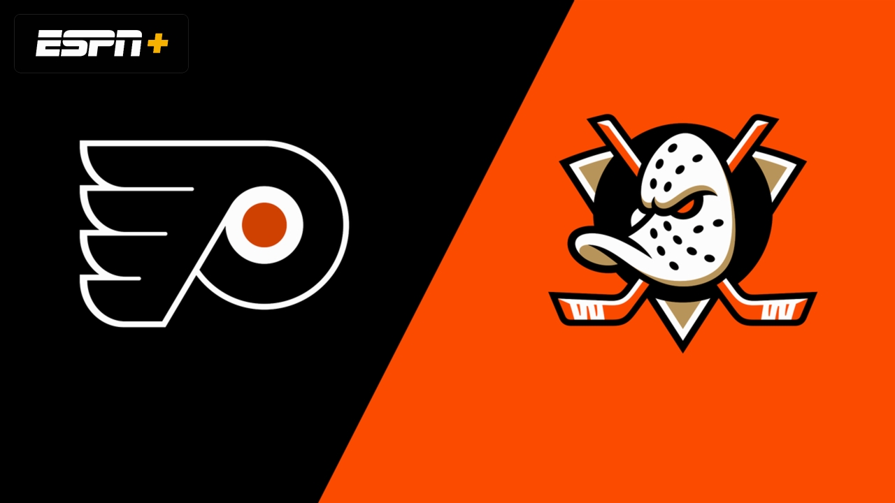 Philadelphia Flyers vs. Anaheim Ducks