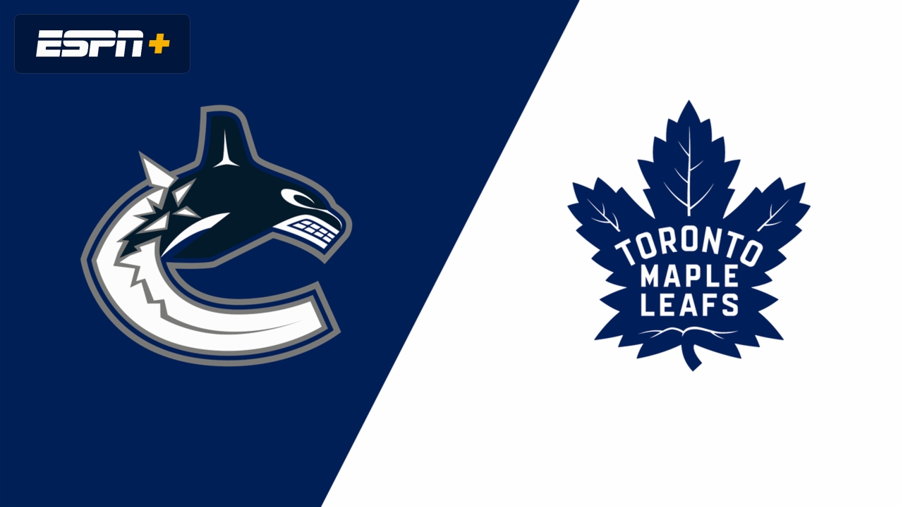 Vancouver Canucks vs. Toronto Maple Leafs