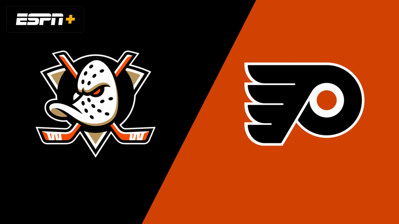 Anaheim Ducks vs. Philadelphia Flyers