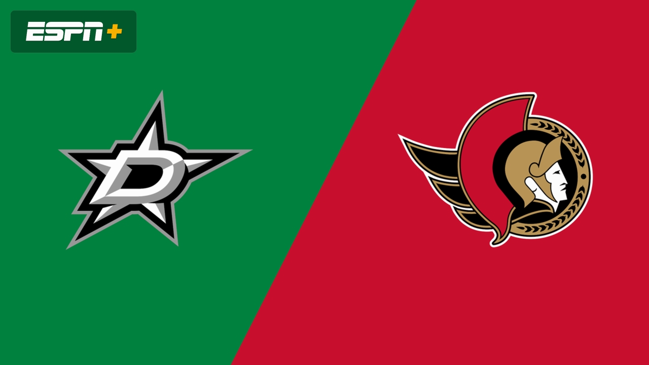 Dallas Stars vs. Ottawa Senators