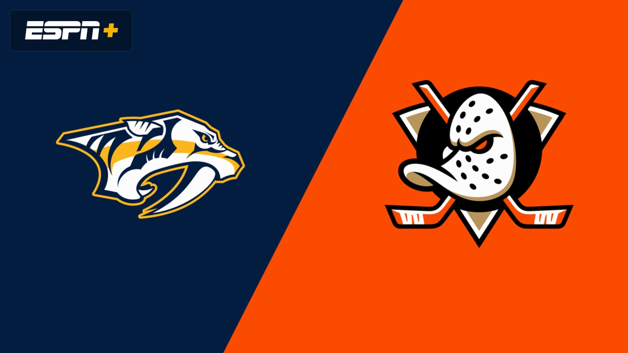 Nashville Predators vs. Anaheim Ducks
