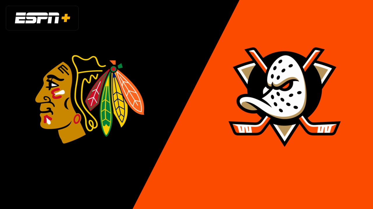 Chicago Blackhawks vs. Anaheim Ducks