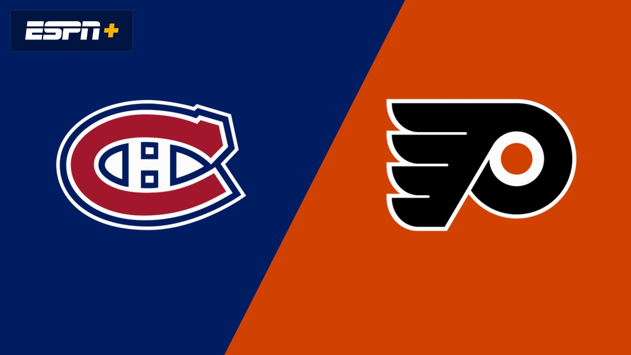 Montreal Canadiens vs. Philadelphia Flyers