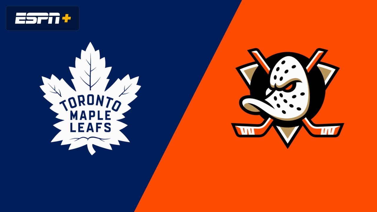 Toronto Maple Leafs vs. Anaheim Ducks