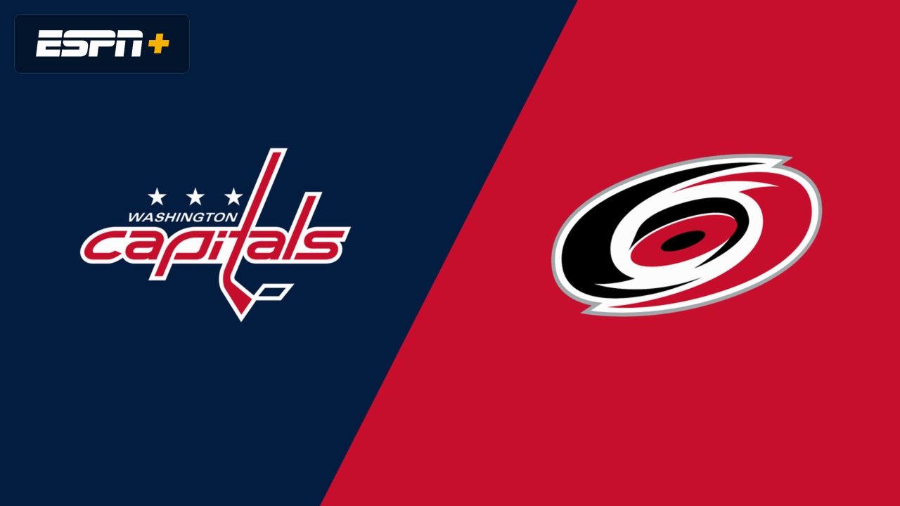 Washington Capitals vs. Carolina Hurricanes