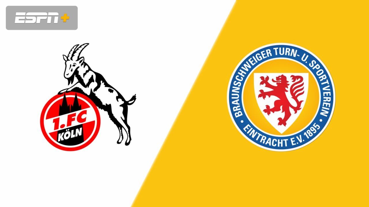 1. FC Köln vs. Eintracht Braunschweig