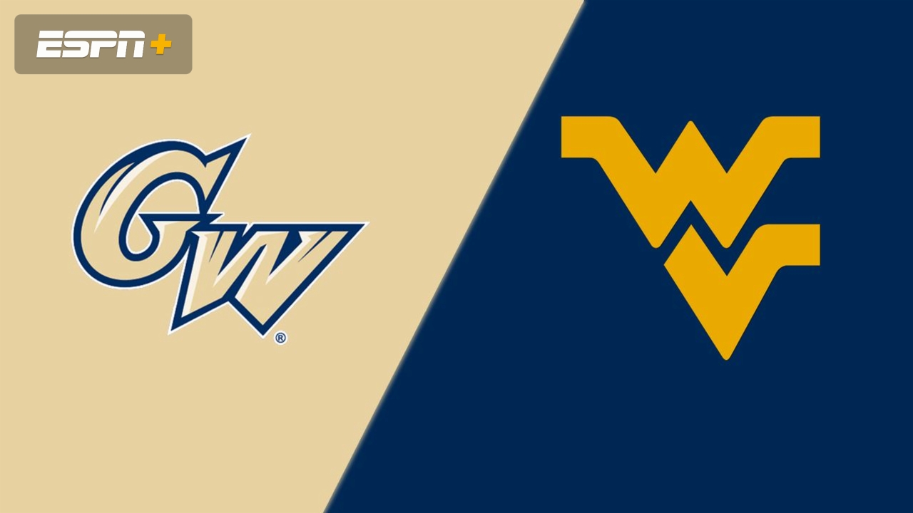 George Washington vs. #4 West Virginia